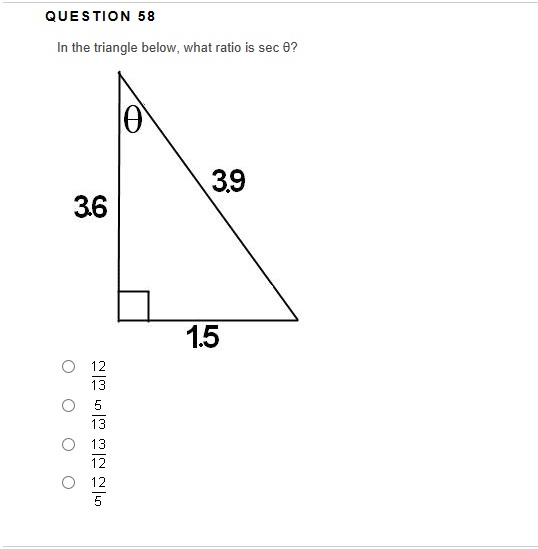 58 In the triangle below , what ratio is sec {? 3.6