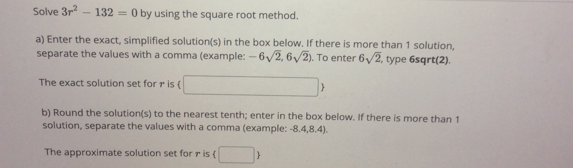 example, if you get 4 and - 2 3 as your answers,