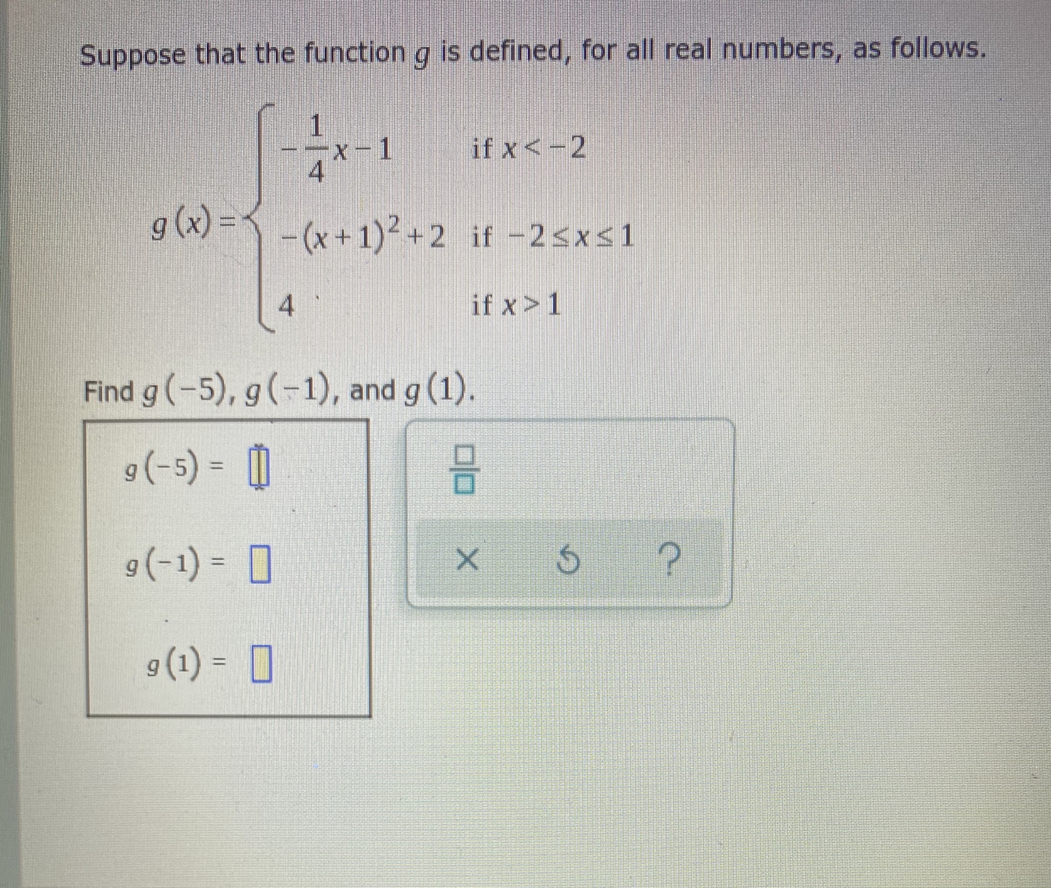 suppose that function g is defined, for all real numbers, as follows
