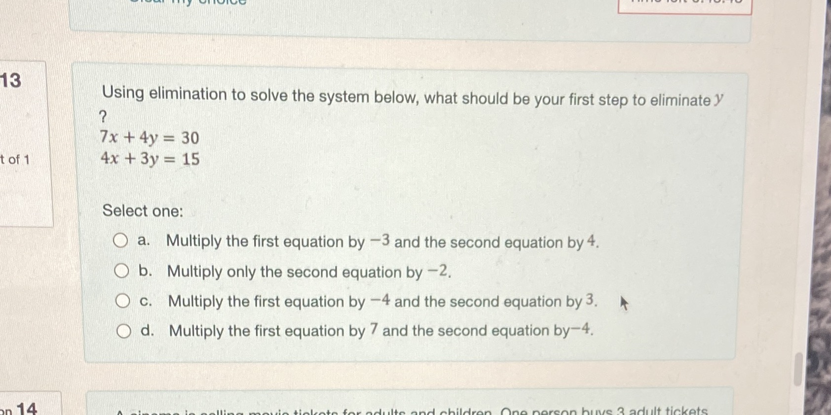 What would the answer be? 13 Using elimination to solve the system