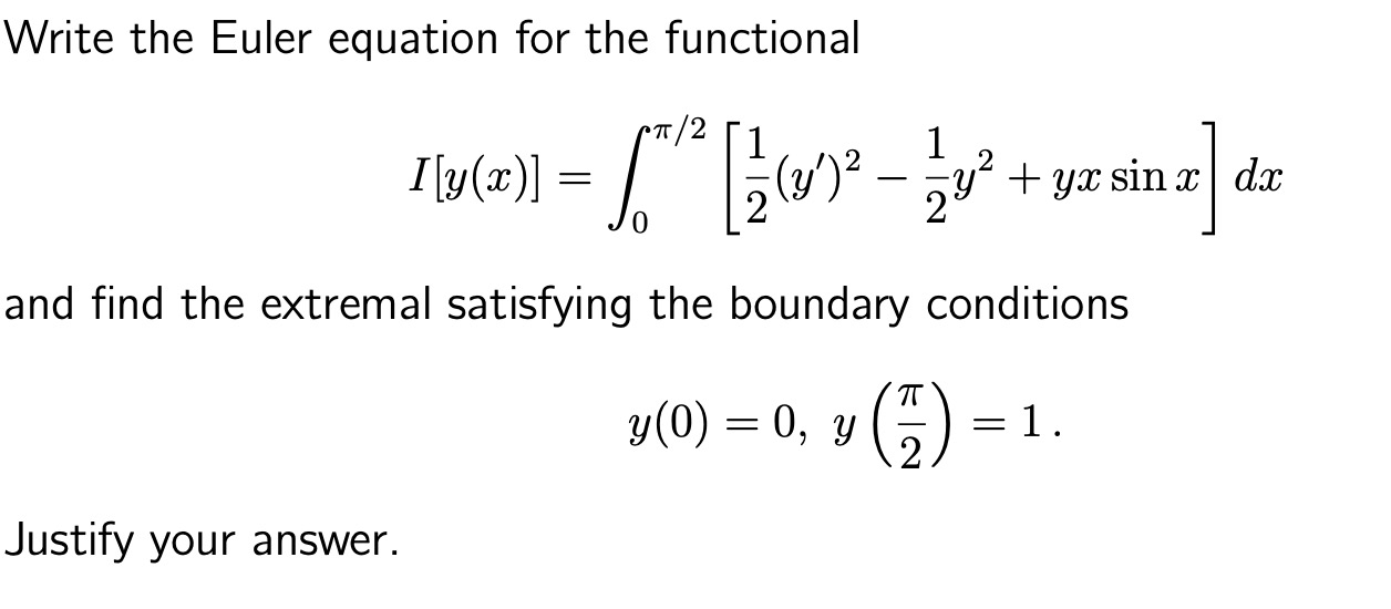 ODEs question Write the Euler equation for the functional TT / 2