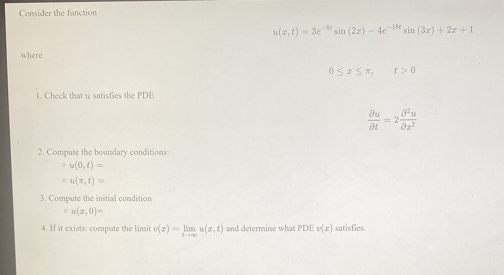 Please help and show all steps. Thanks Consider the function u(x, t)