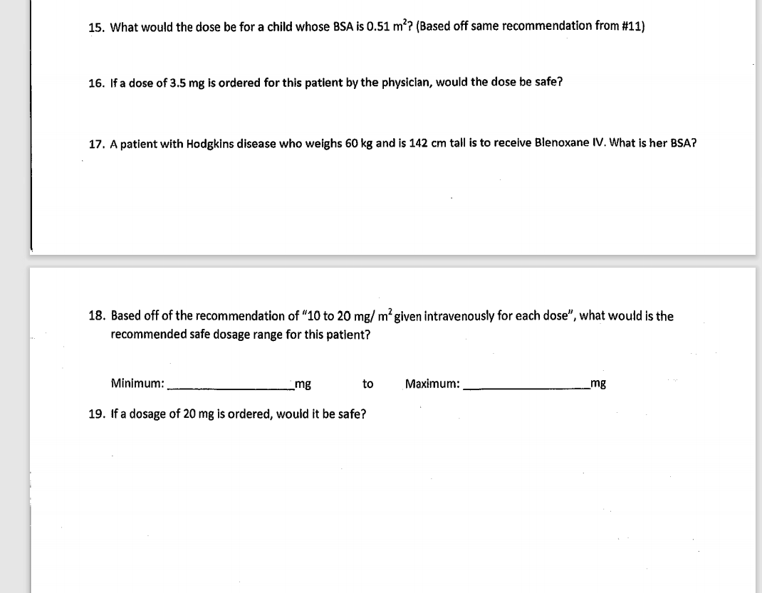 BSA calculation. Please help! 15. What would the dose be for a