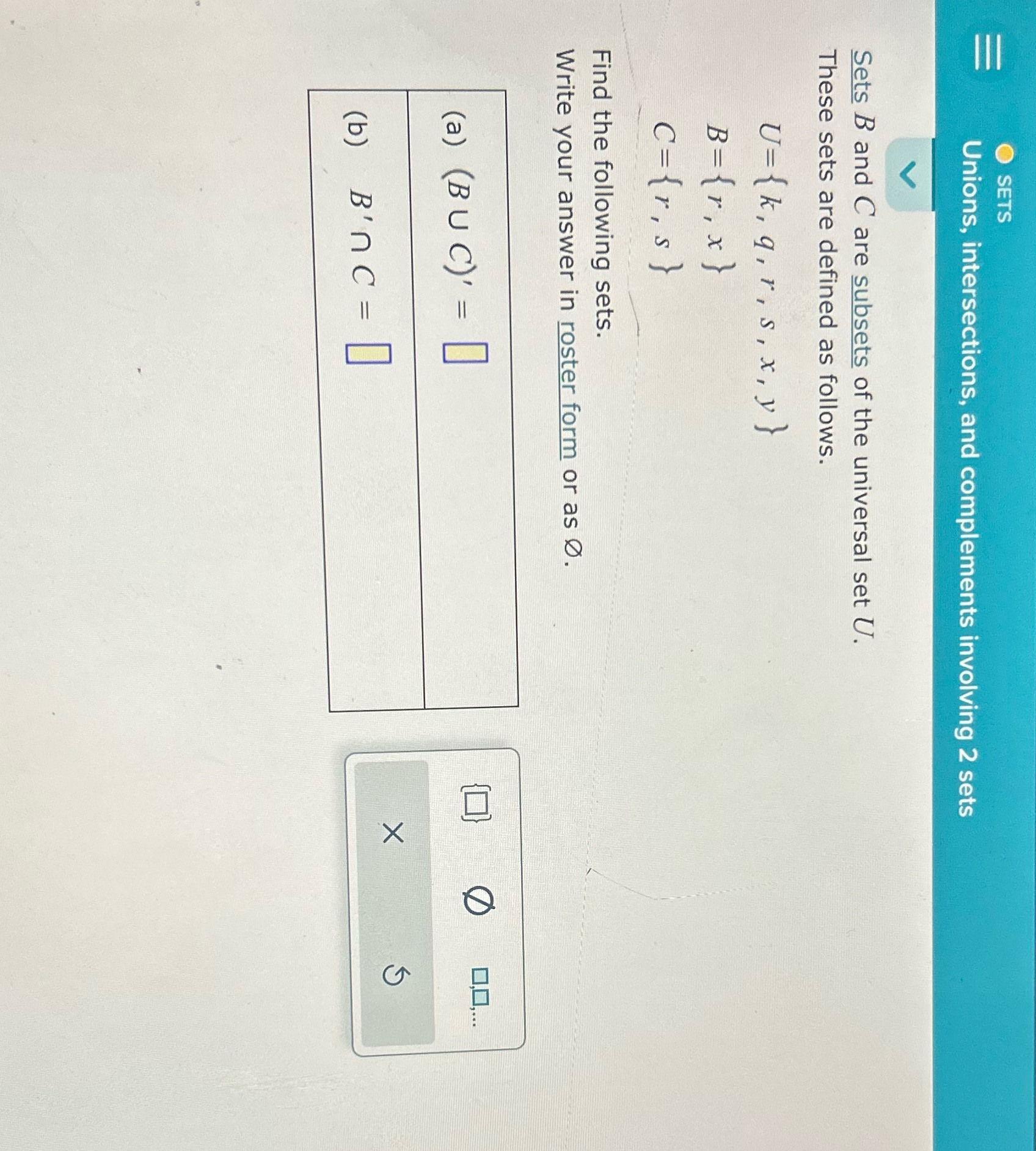  O SETS Unions, intersections, and complements involving 2 sets Sets B