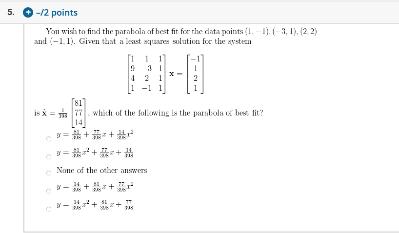 of the following matrices is a projection matrix? Select all that apply.