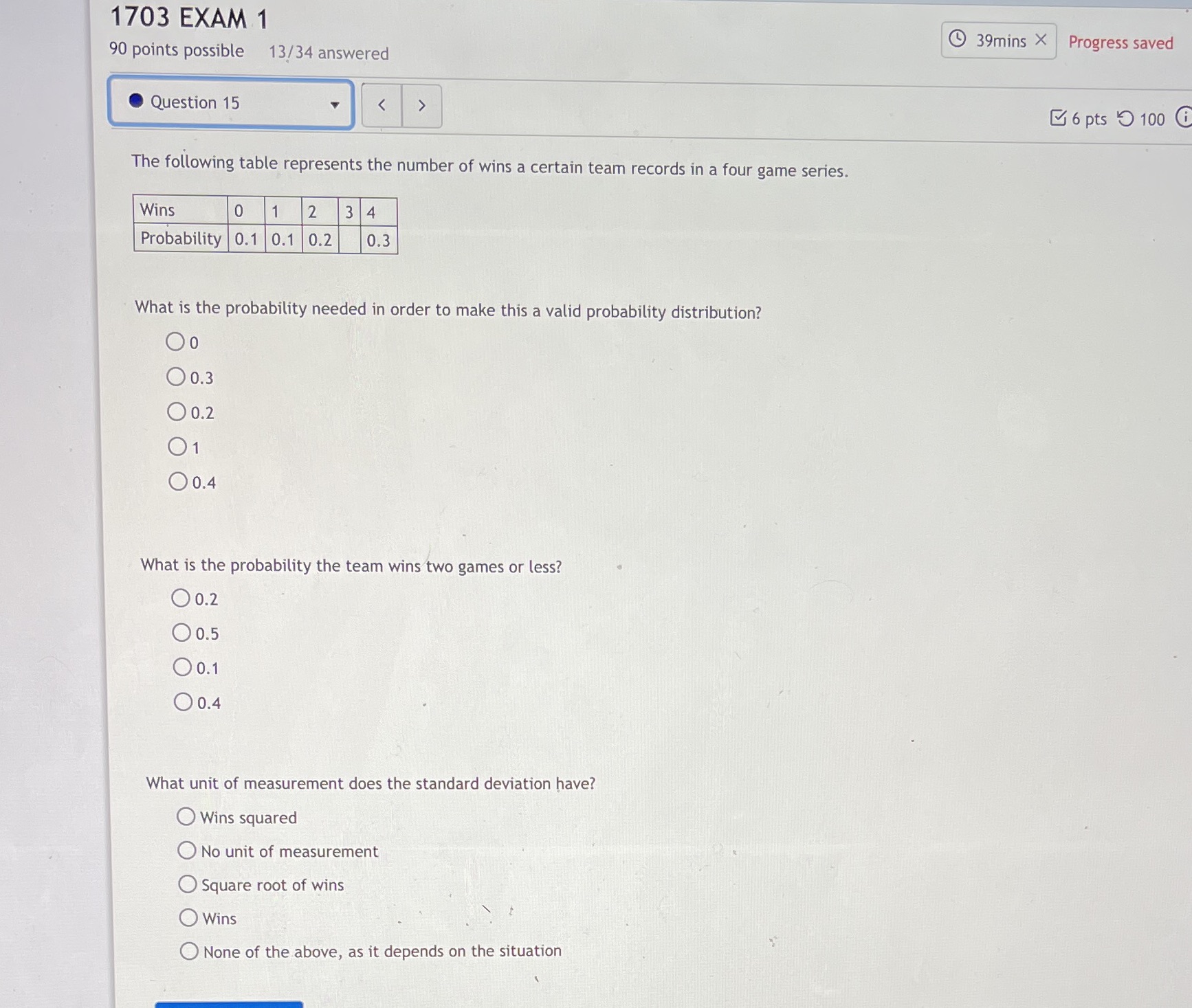 1703 EXAM 1 39mins X Progress saved 90 points possible 13/34