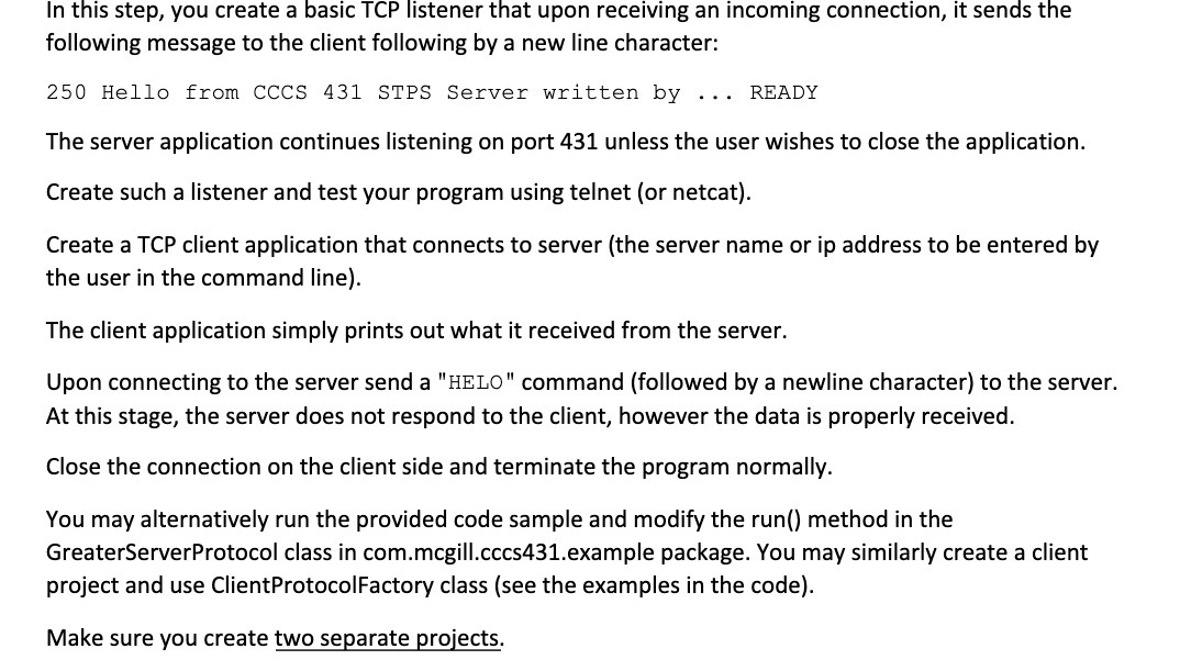  In this step, you create a basic TCP listener that upon