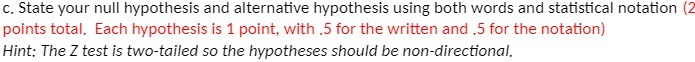  e. State your null hypothesis and alternative hypothesis using both words