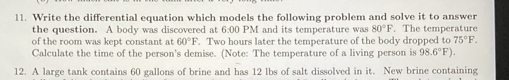 11. Write the differential equation which models the following problem and