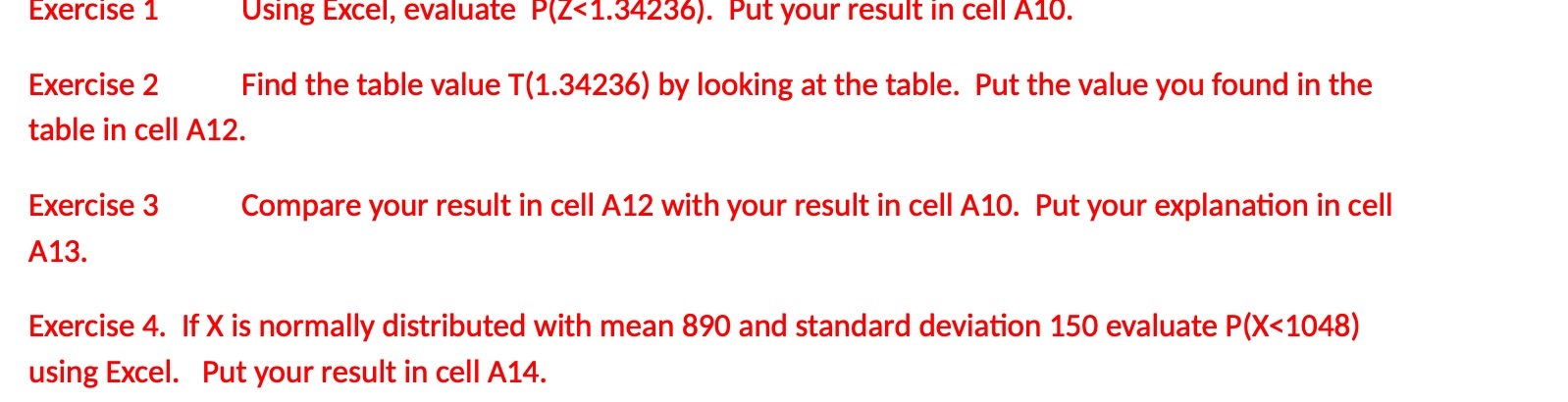 Exercise 1 Using EXCEL evaluate P(Z