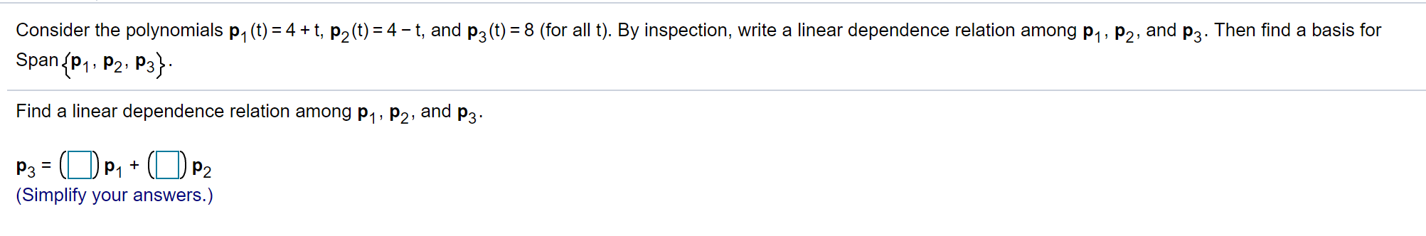 a basis for H. 7 -2 8 (Type an integer or decimal