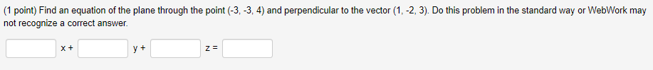 Vector and matrix problems1. ['1 point} Find an equation of the plane
