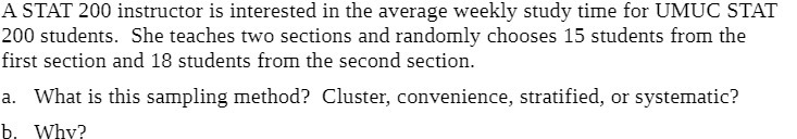 A STAT 200 instructor is interested in the average weekly study