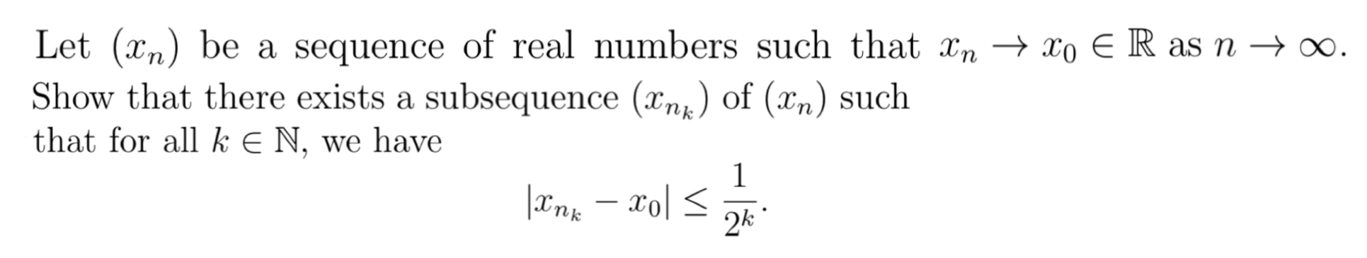 please provide a thorough proof Let (Xn) be a sequence of real