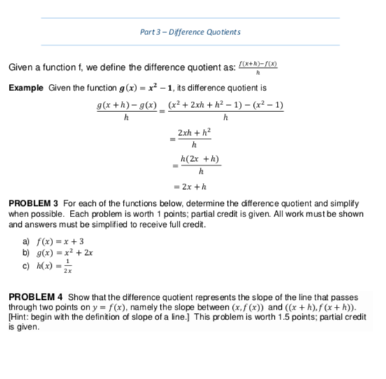 the difference quotient.Problem 4) Show that the difference quotient represents the slope.