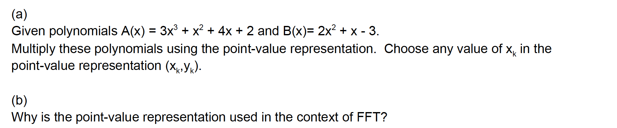 help with this (a) Given polynomials A(x) = 3x3 + x2 +