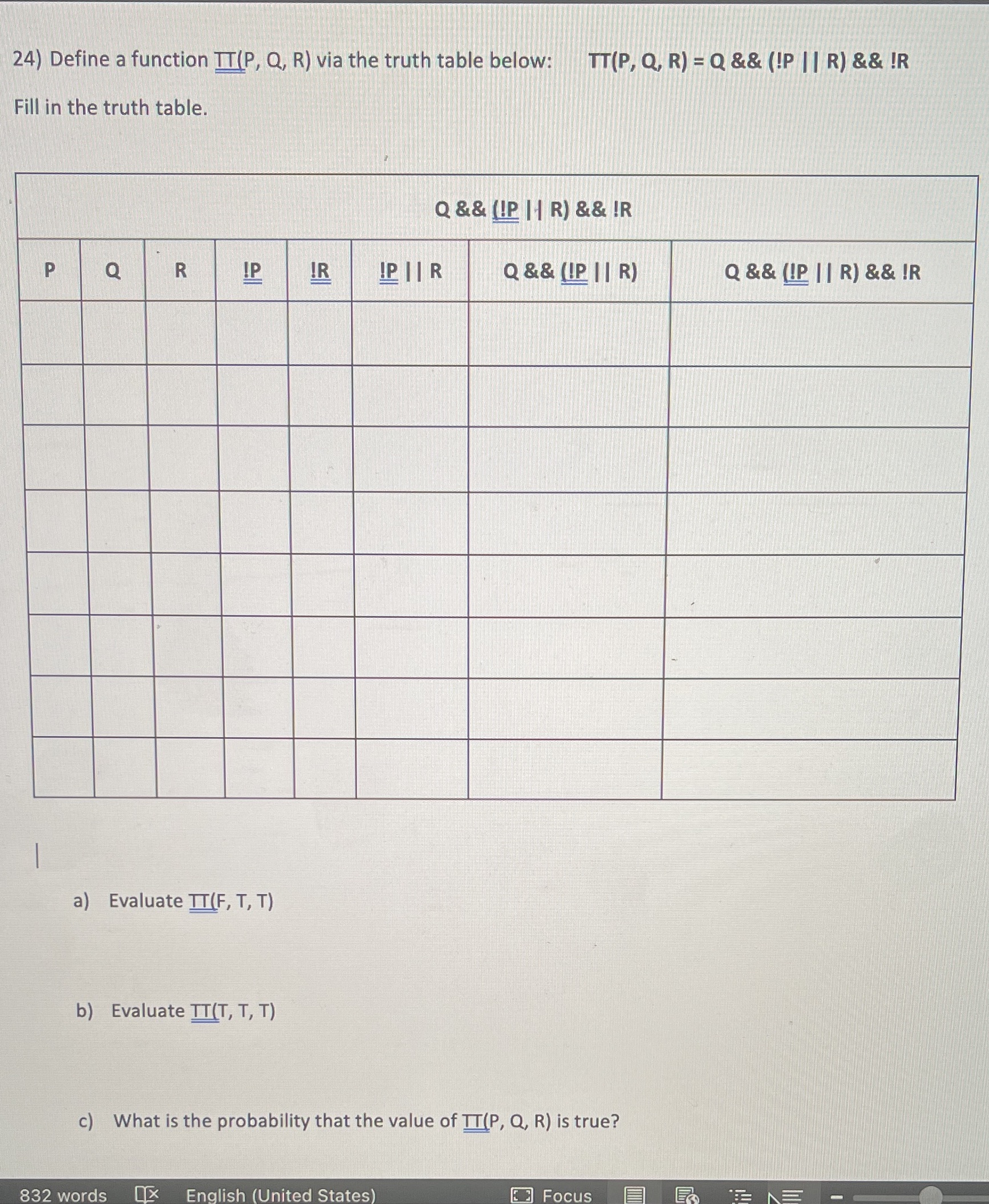 Please put T or F 24) Define a function TT(P, Q, R)
