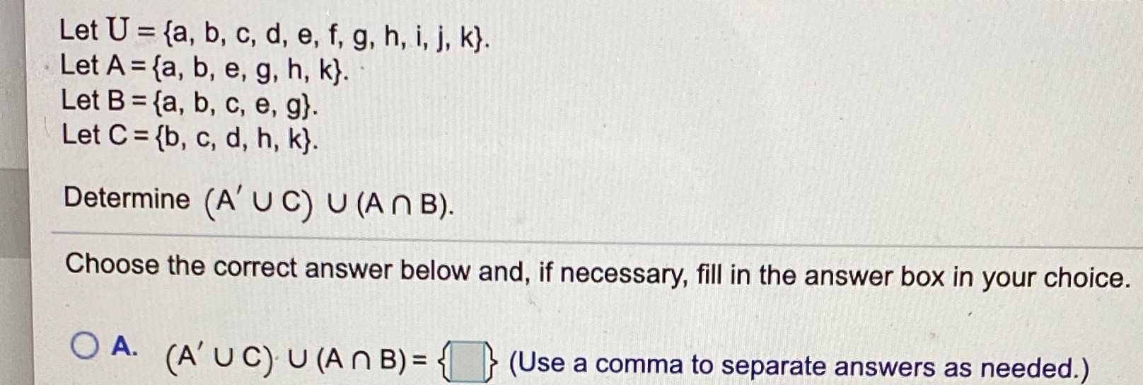 Determine Let U = {a, b, c, d, e, f, g, h,