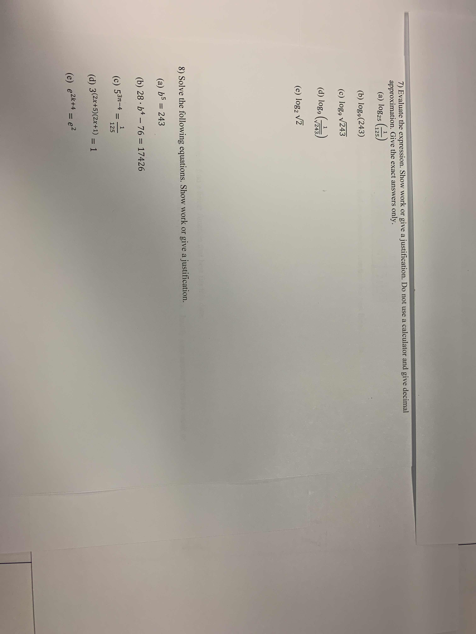  7) Evaluate the expression. Show work or give a justification. Do