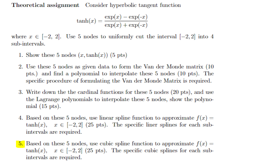 Theoretical assignment Consider hyperbolic tangent function tanh(I) = exp(I) - exp(-I)