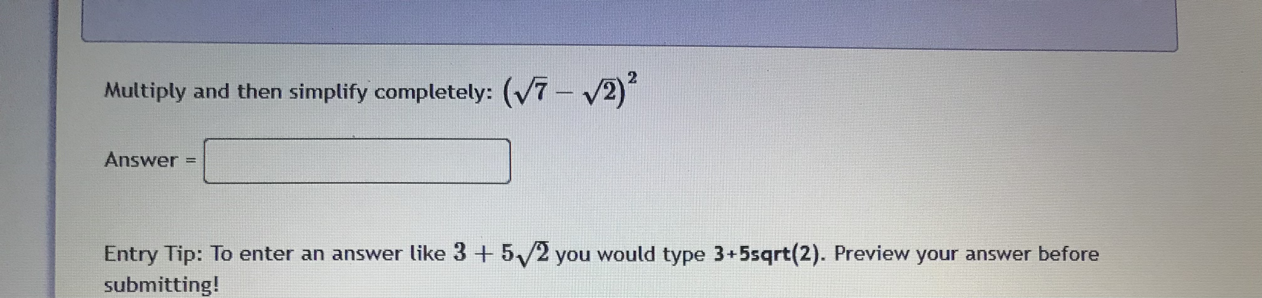 To enter an expression such as 8 + v13 type 8+sqrt(13). The
