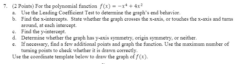  7 . ( 2 Points ) For the polynomial function f
