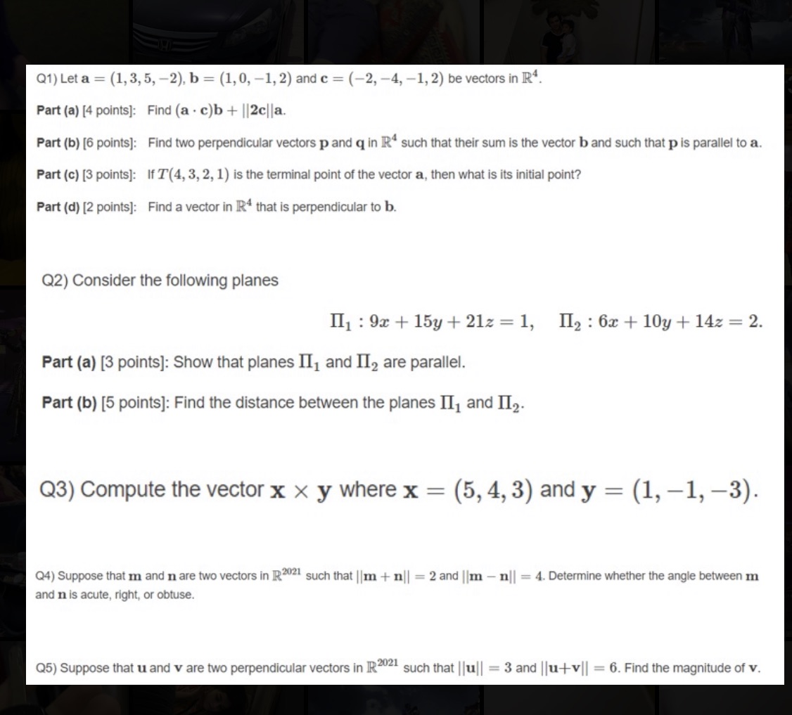 Q1) Let a = (1, 3, 5, -2), b = (1,0,