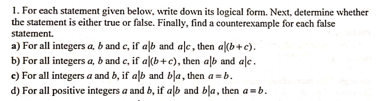 1. For each statement given below, write down its logical form.