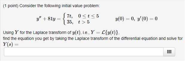 645 thanks (1 point) Consider the following initial value problem: y" +