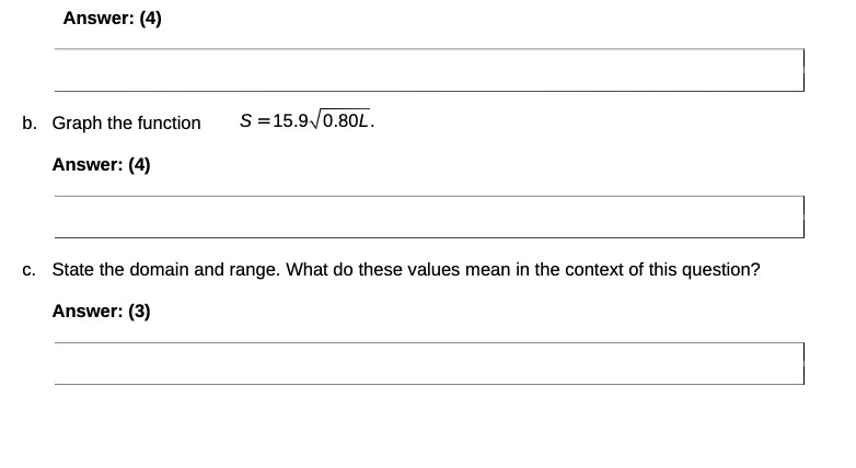  Answer: (4) b. Graph the function S =15.910.80L. Answer: (4) c.