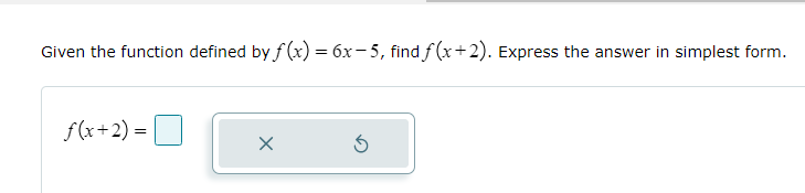  Given the function defined by f (x) =6x -5, find f(x