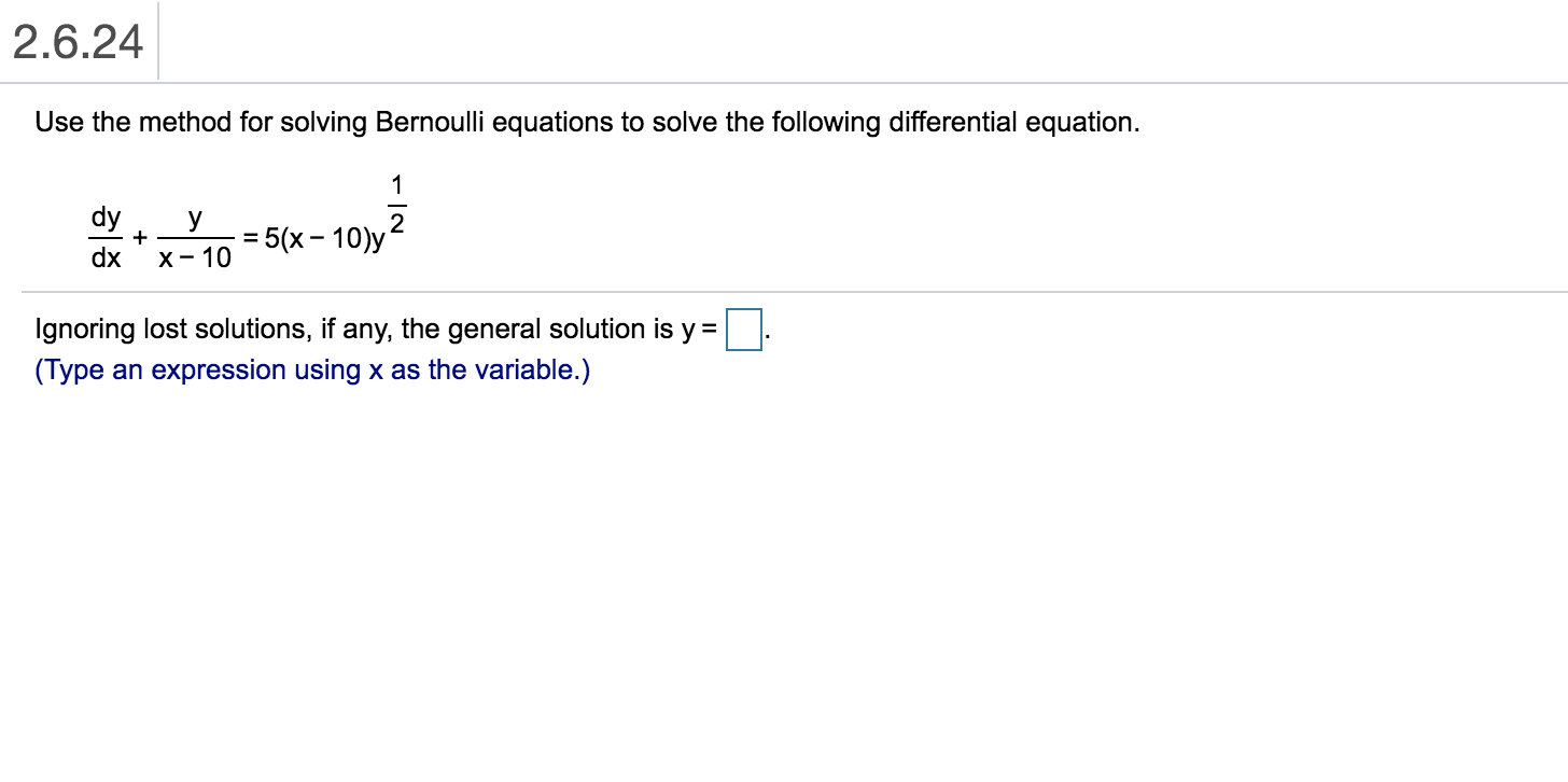 solve for this question 2.6.24 Use the method for solving Bemoulli equations