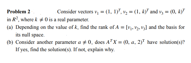  Problem 2 Consider vectors v = (1, 1), v2 = (1,