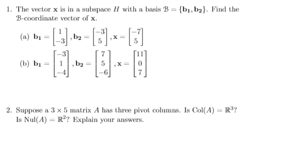  1. The vector x is in a subspace // with a