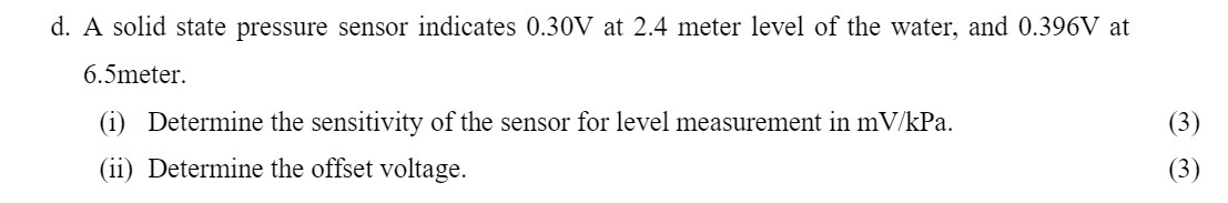 d. A solid state pressure sensor indicates 0.30V at 2.4 meter