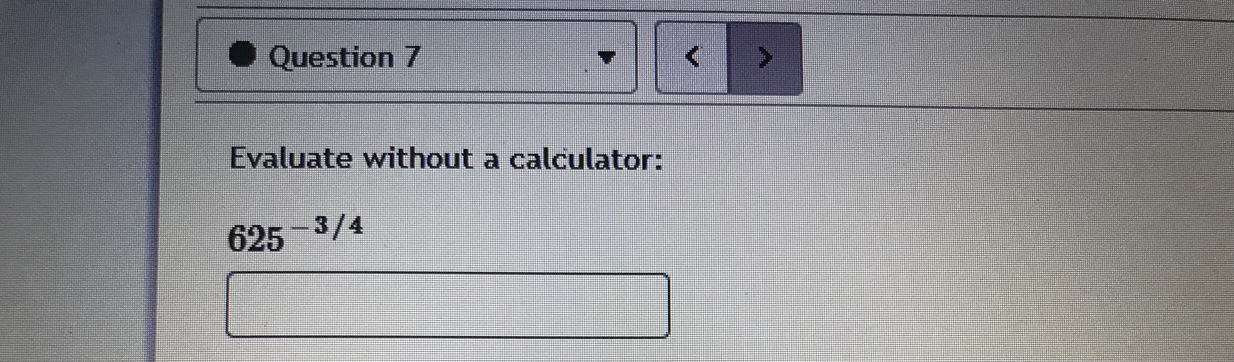 you hit submit!Question 12 Simplify: 7/5 1/8y1/4 27/16y5/4x1/2 Entry Tip: put the
