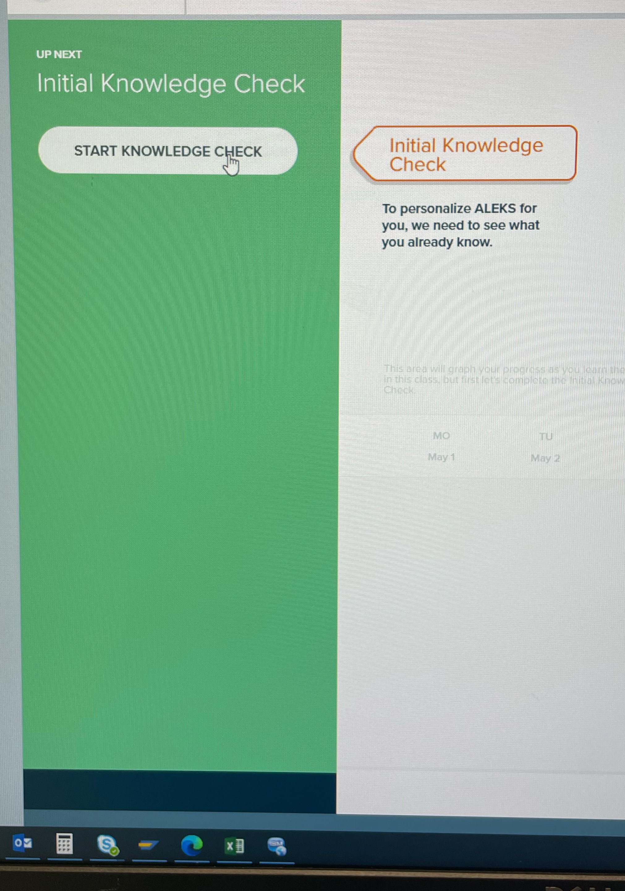  UP NEXT Initial Knowledge Check START KNOWLEDGE CHECK Initial Knowledge Check