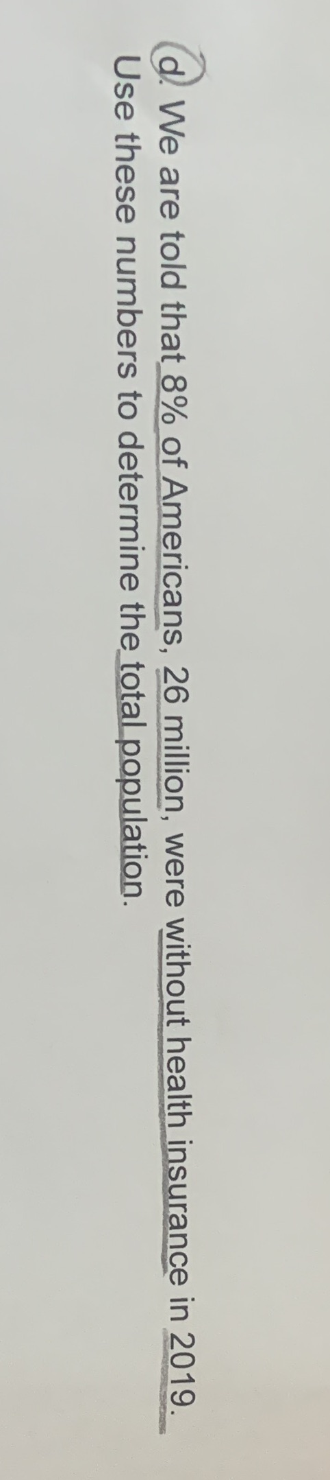 How do I determine the total population from the given information? d.