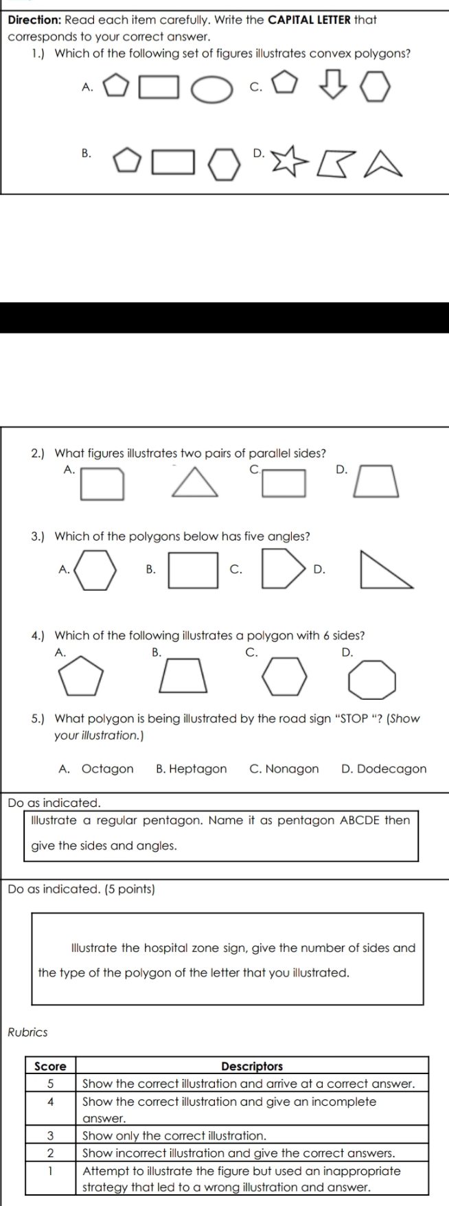 Write and do the correct answer Direction: Read each item carefully. Write