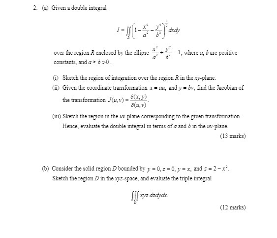  2. (a) Given a double integral 1 = over the region