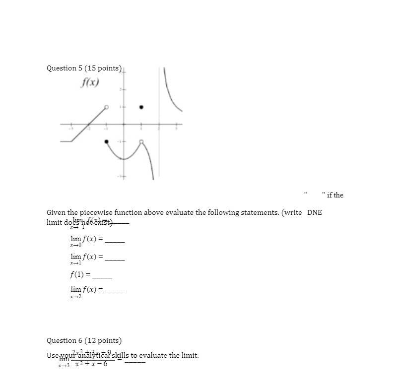 Question 5 (15 points) f(x) " if the Given the piecewise