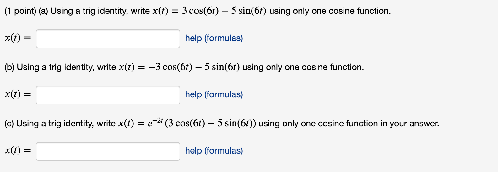 differential equation (1 point) (a) Using a trig identity, write x(t) =