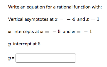 answer the question Write an equation for a rational function with: Vertical