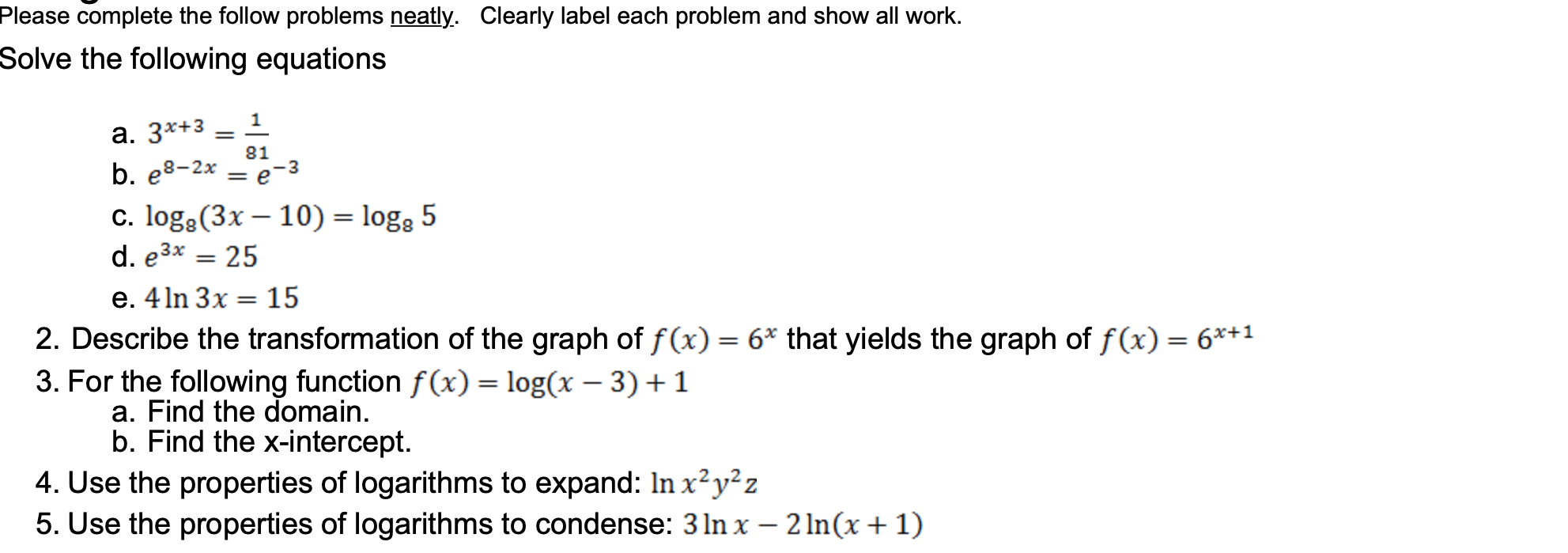 Please help!dd Please complete the follow problems neatly. Clearly label each problem