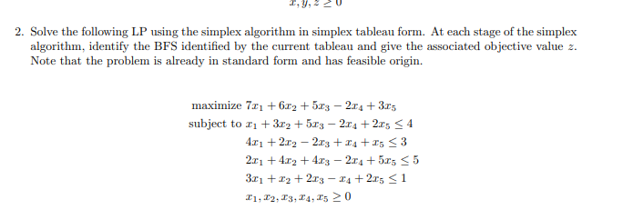  2. Solve the following LP using the simplex algorithm in simplex