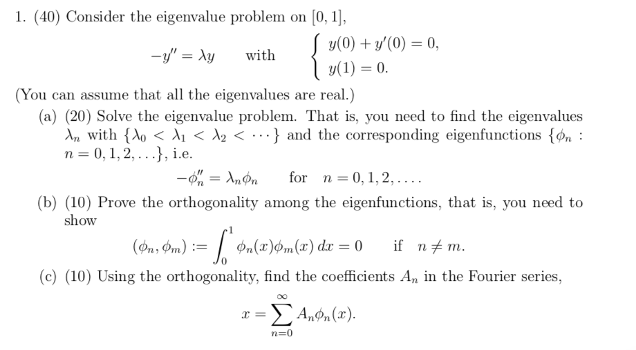  1. (40) Consider the eigenvalue problem on [0, 1], -y" =