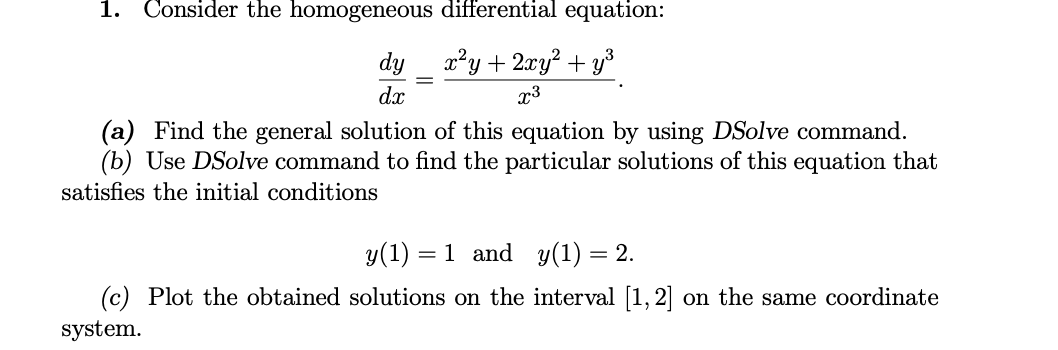 question 1a 1b 1c using Mathematica 1. Consider the homogeneous differential equation: