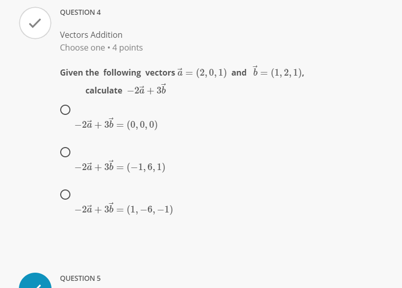  QUESTION 4 V Vectors Addition Choose one . 4 points Given