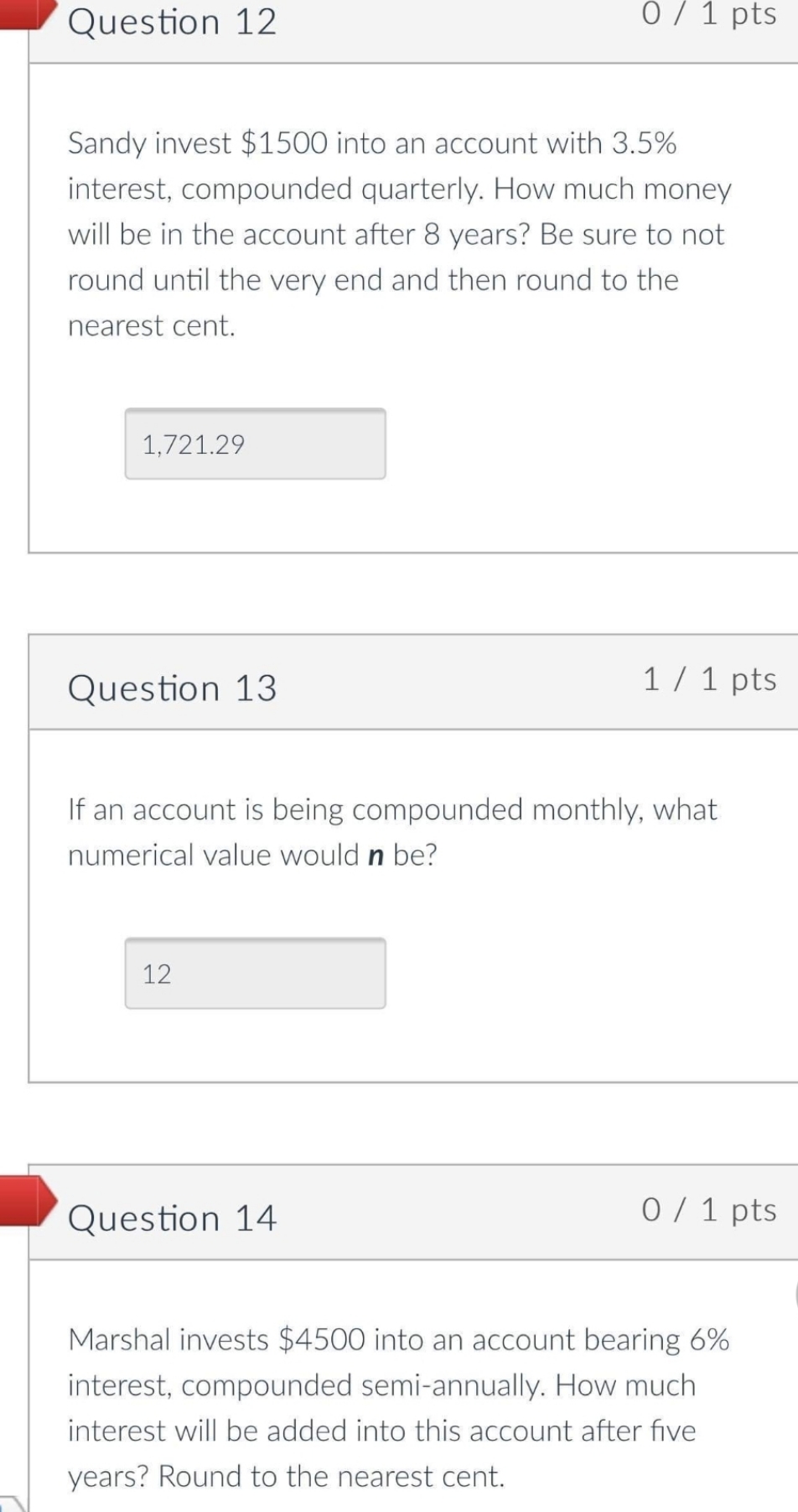 need answer ASAP Question 12 0 / 1 pts Sandy invest $1500