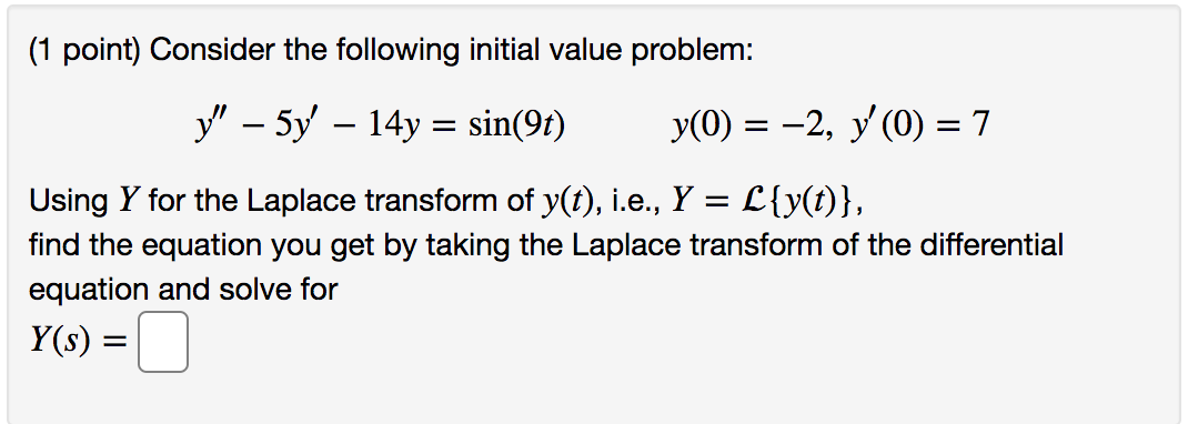 Consider the following initial value problem: y\" 6y' 16y = sin(4z) y(0)